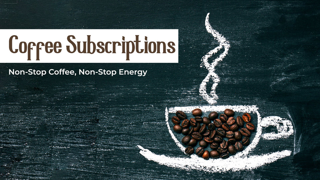 Coffee Subscriptions